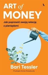 ART OF MONEY. JAK POPRAWIĆ SWOJĄ RELACJĘ..