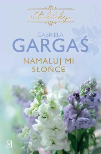 Namaluj mi słońce w.2, Gabriela Gargaś
