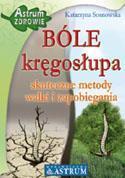 BÓLE KRĘGOSŁUPA. SKUTECZNE METODY...