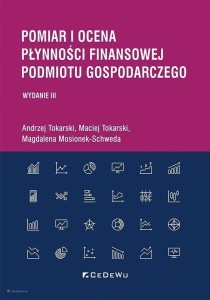 POMIAR I OCENA PŁYNNOŚCI FINANSOWEJ PODMIOTU GOSP.