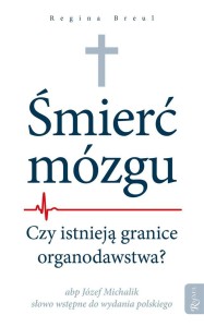 ŚMIERĆ MÓZGU, REGINA BREUL, JACEK JURCZYŃSKI