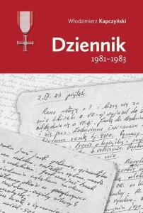 DZIENNIK 1981-1983, WŁODZIMIERZ KAPCZYŃSKI