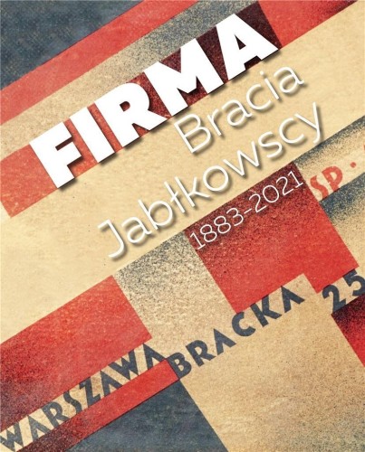 Firma. Bracia Jabłkowscy, praca zbiorowa