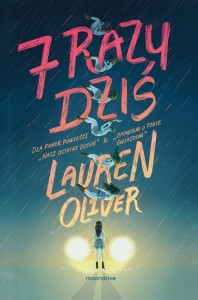 7 RAZY DZIŚ W.2, LAUREN OLIVER, MATEUSZ BOROWSKI