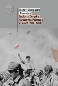 MIĘDZY KAMIŃSKIM I KURONIEM, RED. MICHAŁ WENKLAR