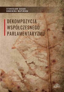 DEKOMPOZYCJA WSPÓŁCZESNEGO PARLAMENTARYZMU