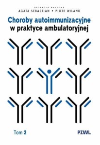 CHOROBY AUTOIMMUNIZACYJNE W PRAKTYCE... T.2