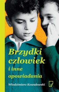 BRZYDKI CZŁOWIEK I INNE OPOWIADANIA