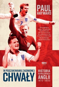 W POSZUKIWANIU ZAGINIONEJ CHWAŁY, PAUL HAYWARD
