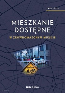 MIESZKANIE DOSTĘPNE W ZRÓWNOWAŻONYM MIEŚCIE