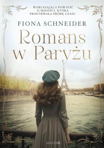 ROMANS W PARYŻU, FIONA SCHNEIDER, ANNA PLIŚ