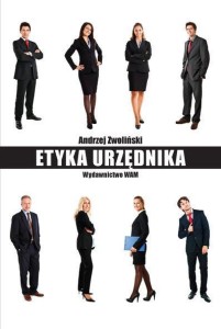 ETYKA URZĘDNIKA, ANDRZEJ ZWOLIŃSKI
