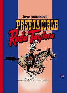 PRZYJACIELE RODA TAYLORA, WRÓBLEWSKI JERZY