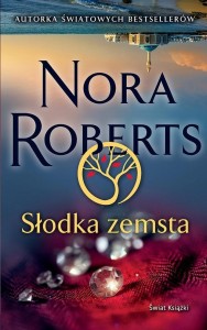 SŁODKA ZEMSTA, NORA ROBERTS