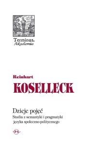 DZIEJE POJĘĆ. STUDIA Z SEMANTYKI I PRAGMATYKI..