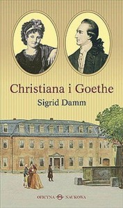 CHRISTIANA I GOETHE. STUDIUM, SIGRID DAMM