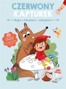 BAJKA Z TATUAŻAMI I NAKLEJKAMI. CZERWONY KAPTUREK