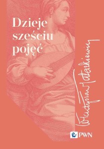 DZIEJE SZEŚCIU POJĘĆ, WŁADYSŁAW TATARKIEWICZ