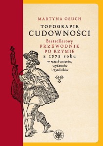 TOPOGRAFIE CUDOWNOŚCI. BESTSELLEROWY PRZEWODNIK...