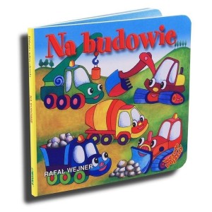 WESOŁE POJAZDY - NA BUDOWIE LIWONA, RAFAŁ WEJNER
