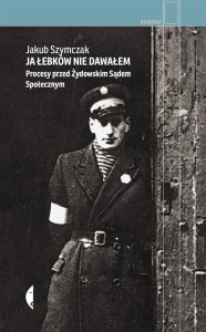JA ŁEBKÓW NIE DAWAŁEM, JAKUB SZYMCZAK