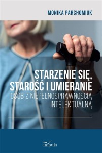 STARZENIE SIĘ, STAROŚĆ I UMIERANIE OSÓB...
