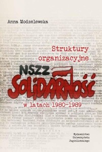 STRUKTURY ORGANIZACYJNE NSZZ SOLIDARNOŚĆ ...