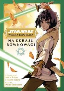STAR WARS WIELKA REPUBLIKA T.1 NA SKRAJU RÓWNOWAGI