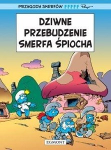 DZIWNE PRZEBUDZENIE SMERFA ŚPIOCHA T.15, PEYO