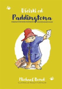 UŚCISKI OD PADDINGTONA, MICHAEL BOND