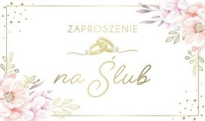 ZAPROSZENIE ŚLUB (10SZT)