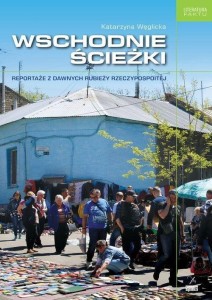 WSCHODNIE ŚCIEŻKI, KATARZYNA WĘGLICKA