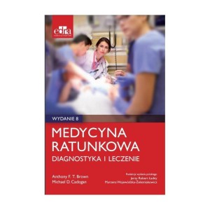 MEDYCYNA RATUNKOWA. DIAGNOSTYKA I LECZENIE