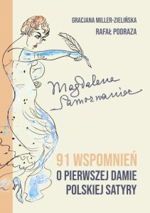 MAGDALENA SAMOZWANIEC. 91 WSPOMNIEŃ O PIERWSZEJ...