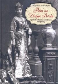 PANI NA ZŁOTYM POTOKU, MAGDALENA JASTRZĘBSKA