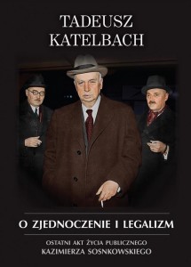 O ZJEDNOCZENIE I LEGALIZM. OSTATNI AKT ŻYCIA...