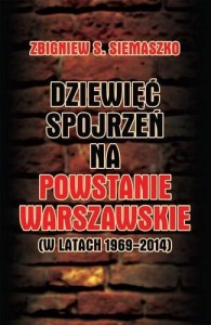 DZIEWIĘĆ SPOJRZEŃ NA POWSTANIE WARSZAWSKIE ....