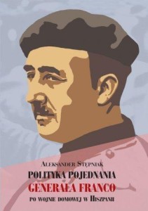 POLITYKA POJEDNANIA GENERAŁA FRANCO...