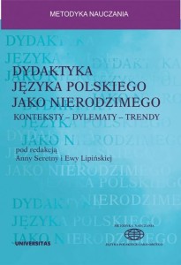 DYDAKTYKA JĘZYKA POLSKIEGO JAKO NIERODZIMEGO