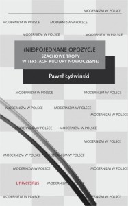 (NIE)POJEDNANE OPOZYCJE. SZACHOWE TROPY...