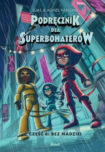 PODRĘCZNIK DLA SUPERBOHATERÓW CZ,.6 BEZ NADZIEI