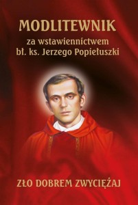 MODLITEWNIK ZA WSTAWIENNICTWEM JERZEGO POPIEŁUSZKI