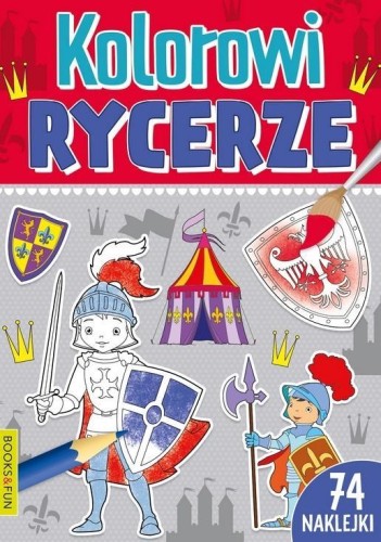 Kolorowe rycerze z naklejkami, praca zbiorowa