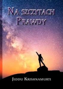 NA SZCZYTACH PRAWDY, JIDDU KRISHNAMURTI