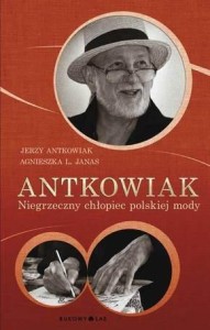 ANTKOWIAK. NIEGRZECZNY CHŁOPIEC POLSKIEJ MODY