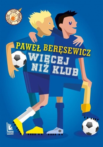 Więcej niż klub, Paweł Beręsewicz