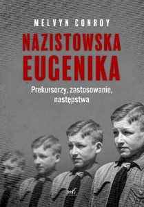 NAZISTOWSKA EUGENIKA, MELVYN CONROY