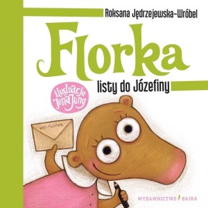 FLORKA. LISTY DO JÓZEFINY W.3
