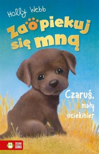 ZAOPIEKUJ SIĘ MNĄ. CZARUŚ, MAŁY UCIEKINIER