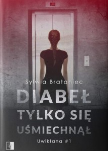 UWIKŁANA T.1 DIABEŁ TYLKO SIĘ UŚMIECHNĄŁ